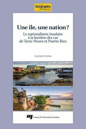 Une île, une nation? - Valérie Vézina - Presses de l'Université du Québec