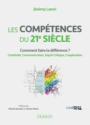 Les compétences du 21e siècle - Michel Barabel, Olivier MEIER, Jérémy Lamri - Dunod