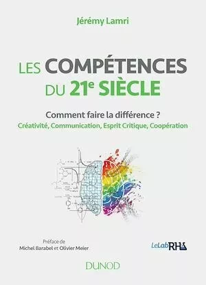 Les compétences du 21e siècle - Michel Barabel, Olivier Meier, Jérémy Lamri - Dunod