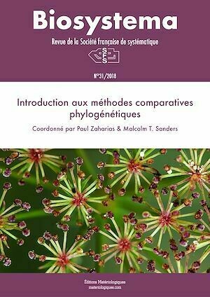 Biosystema : Introduction aux méthodes comparatives phylogénétiques - n°31/2018 - Paul Zaharias, Malcolm T. Sanders - Editions Matériologiques