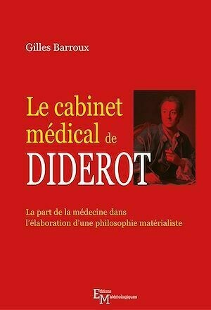 Le cabinet médical de Diderot - Gilles Barroux - Editions Matériologiques