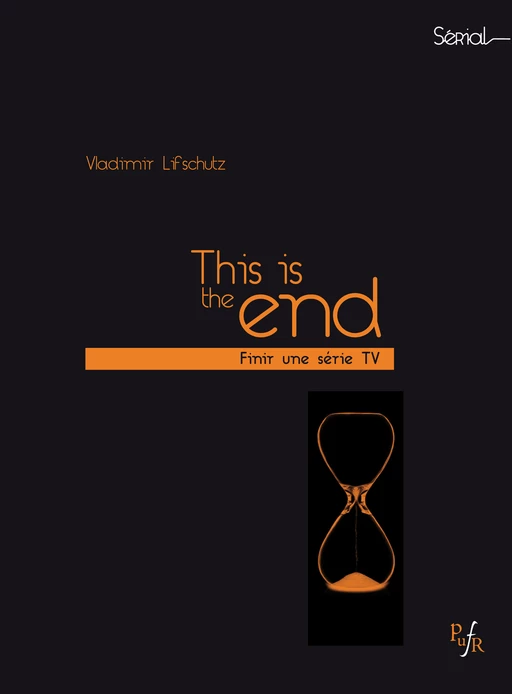 This is the end - Vladimir Lifschutz - Presses universitaires François-Rabelais