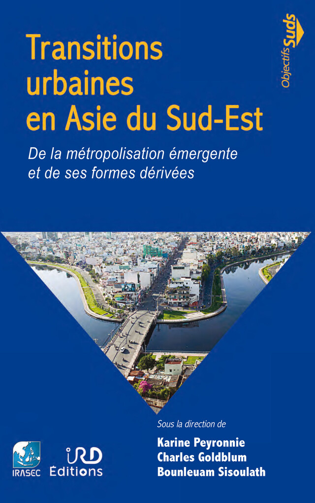 Transitions urbaines en Asie du Sud-Est - Karine Peyronnie, Charles Goldblum, Bounleuam Sisoulath - IRD Éditions