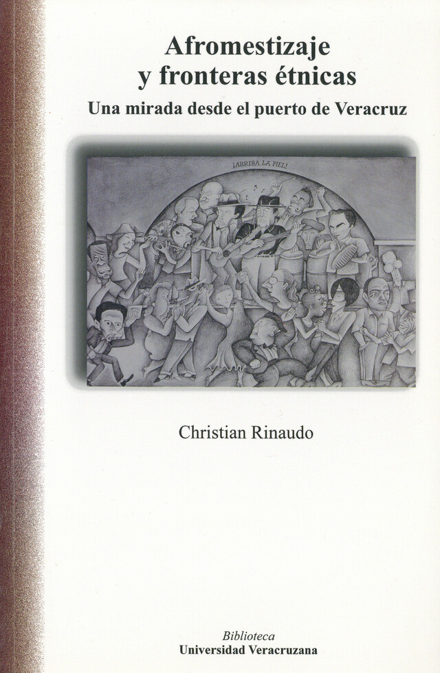 Afromestizaje y fronteras etnicas - Christian Rinaudo - IRD Éditions