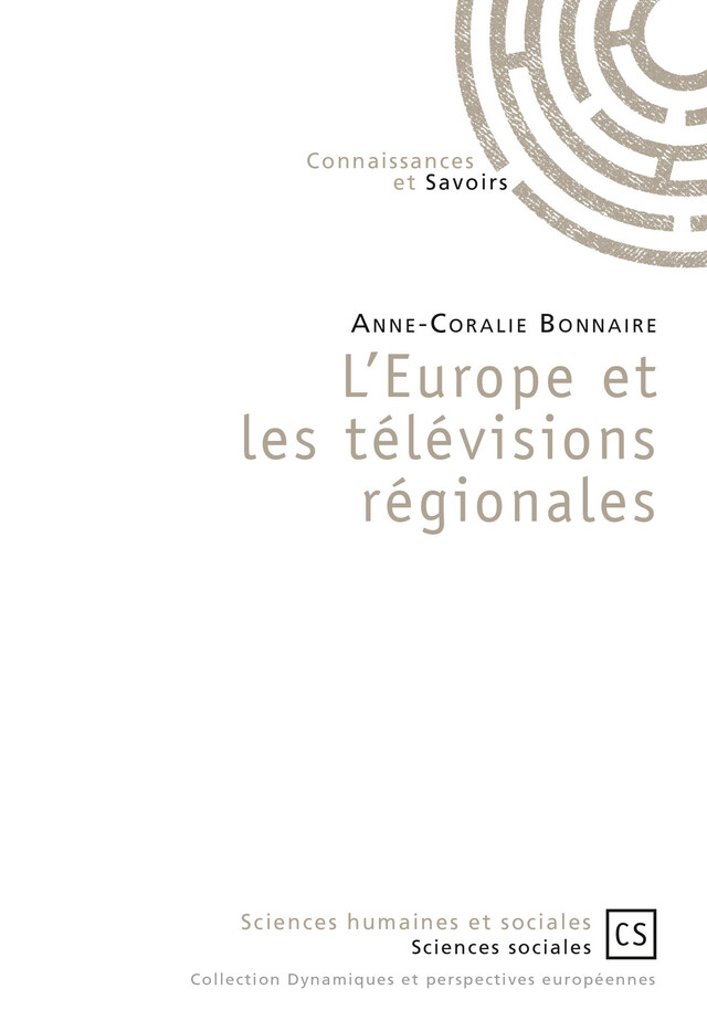 L'Europe et les télévisions régionales - Anne-Coralie Bonnaire - Connaissances & Savoirs