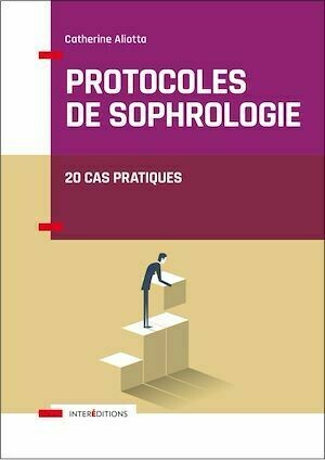 Protocoles de sophrologie - Catherine Aliotta - InterEditions