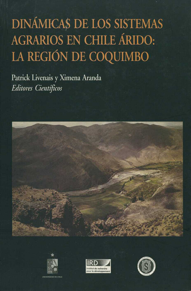 Dinámicas de los sistemas agrarios en Chile árido: La región de Coquimbo -  - IRD Éditions