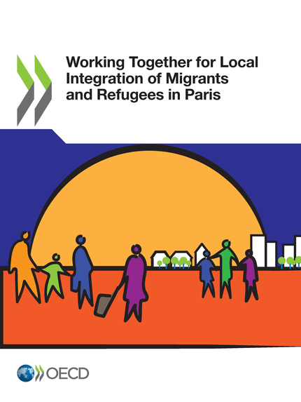 Working Together for Local Integration of Migrants and Refugees in Paris -  Collectif - OCDE / OECD