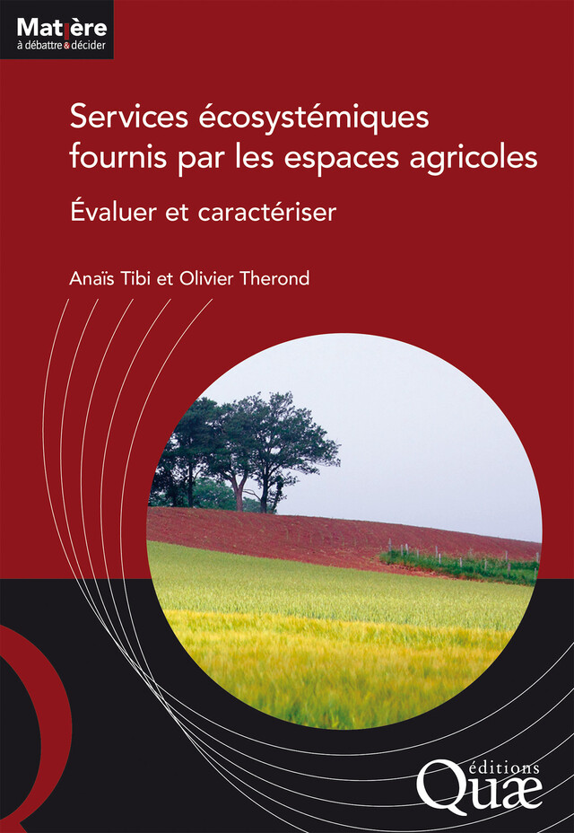 Services écosystémiques fournis par les espaces agricoles - Anaïs Tibi, Olivier Therond - Quæ