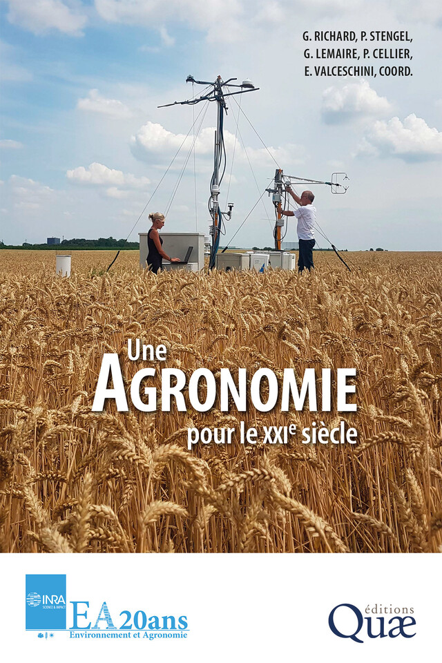 Une agronomie pour le XXIe siècle - Guy Richard, Pierre Stengel, Gilles Lemaire, Pierre Cellier, Egizio Valceschini - Quæ