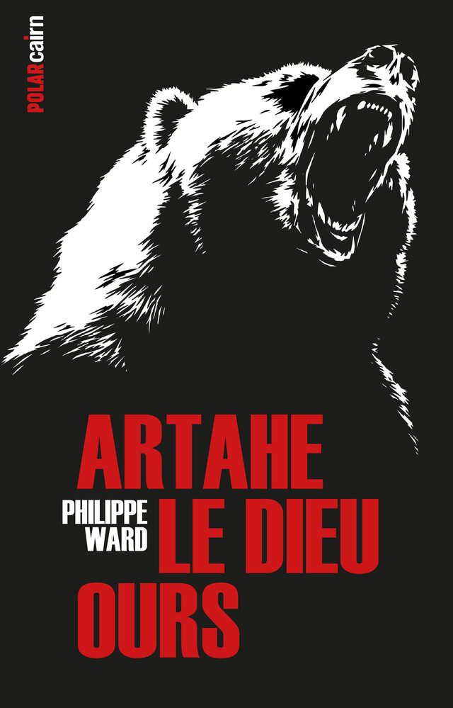 Artahe le Dieu-ours - Philippe Ward - Cairn