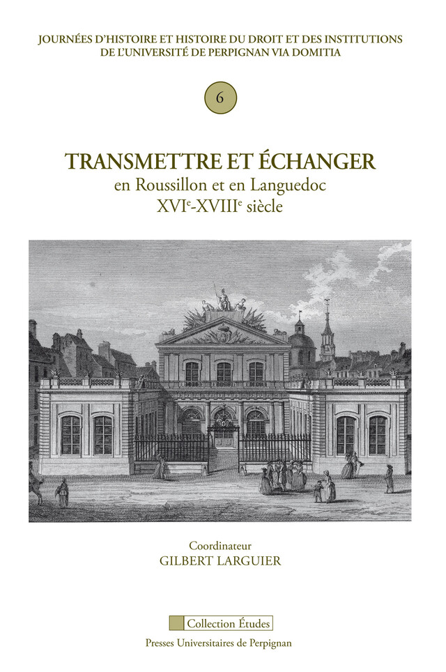 Transmettre et échanger en Roussillon et en Languedoc XVIe-XVIIIe siècle -  - Presses universitaires de Perpignan