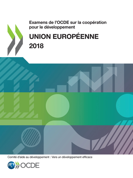 Examens de l'OCDE sur la coopération pour le développement : Union européenne 2018 -  Collectif - OCDE / OECD