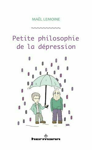 Petite philosophie de la dépression - Maël Lemoine - Hermann