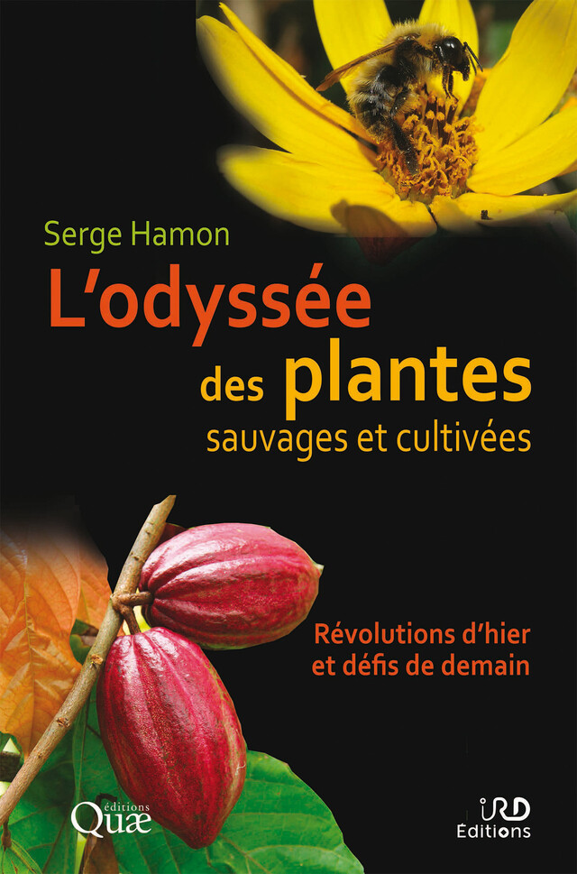 L’odyssée des plantes sauvages et cultivées - Serge Hamon - Quæ