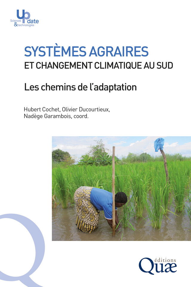 Systèmes agraires et changement climatique au Sud - Hubert Cochet, Olivier Ducourtieux, Nadège Garambois - Quæ