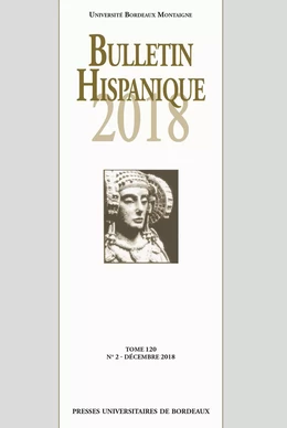 Bulletin Hispanique - Tome 120 - N°2 - Décembre 2018