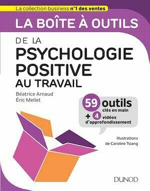La boîte à outils de la psychologie positive au travail - Béatrice Arnaud, Eric Mellet - Dunod