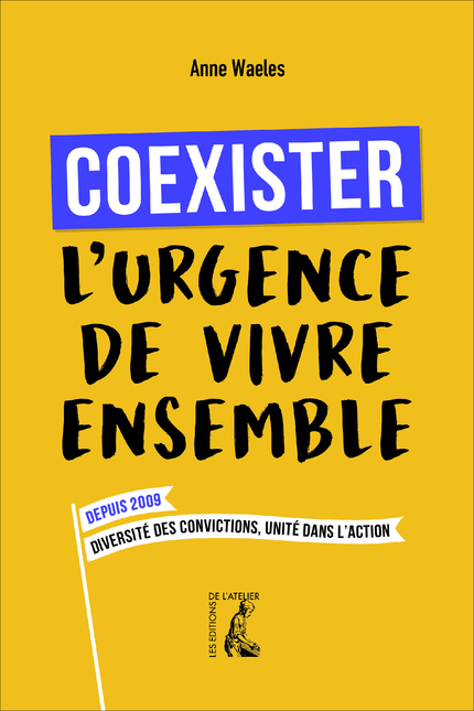 Coexister, l'urgence de vivre ensemble - Anne Waeles - Éditions de l'Atelier