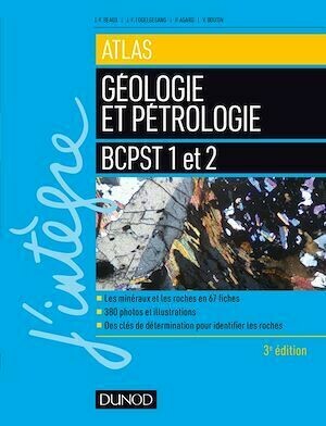 Atlas de géologie-pétrologie BCPST 1re et 2e années - 3e éd. - Jean-François Fogelgesang, Valérie Boutin, Jean-François Beaux, Philippe Agard - Dunod