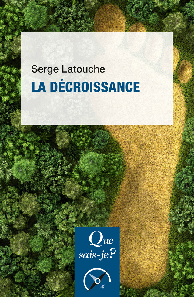 La décroissance - Serge Latouche - Que sais-je ?