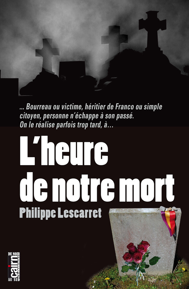 L'Heure de notre mort - Philippe Lescarret - Cairn