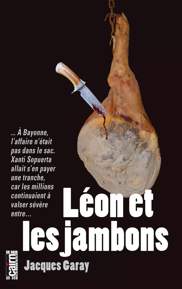 Léon et les jambons - Jacques Garay - Cairn