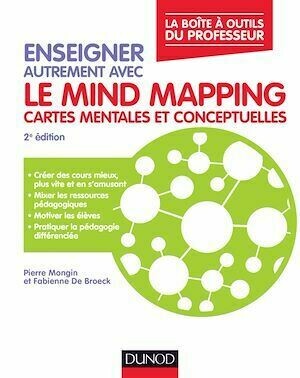 Enseigner autrement avec le Mind Mapping - Pierre Mongin, Fabienne De Broeck - Dunod