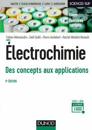 Électrochimie - 4e éd. - Fabien Miomandre, Saïd Sadki, Pierre Audebert, Rachel Méallet-Renault - Dunod
