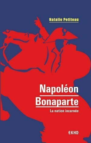 Napoléon Bonaparte - Natalie Petiteau - Dunod