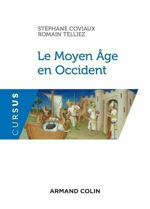 Le Moyen Âge en Occident - Romain Telliez, Stéphane Coviaux - Armand Colin