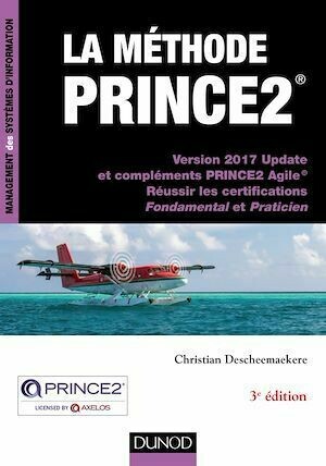 La méthode Prince2 - 3e éd. - Christian Descheemaekere - Dunod