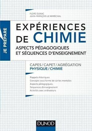 Expériences de chimie - Aspects pédagogiques et séquences d'enseignement - Capes/Agrégation - Flore Dunac, Jean-François Le Marechal - Dunod