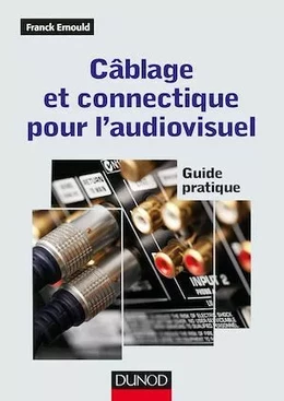 Câblage et connectique pour l'audiovisuel