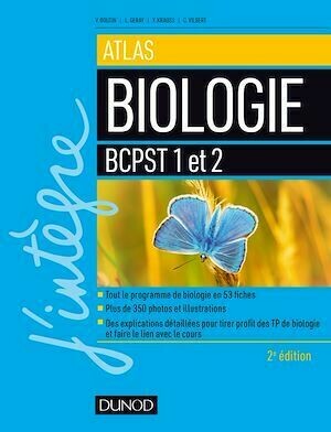 Atlas de Biologie BCPST 1re et 2e années - 2e éd. - Valérie Boutin, Laurent Laurent Geray, Yann Yann Krauss, Carole Carole Vilbert - Dunod
