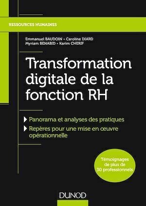 Transformation digitale de la fonction RH - Caroline Diard, Emmanuel Baudoin, Karim Cherif, Myriam Benabid - Dunod