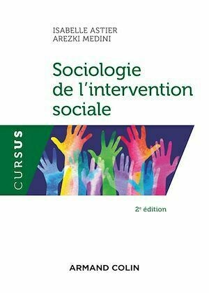 Sociologie de l'intervention sociale - Isabelle Astier, Arezki Medini - Armand Colin