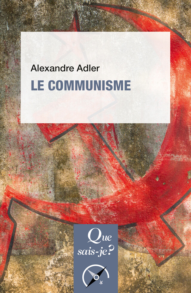 Le communisme - Alexandre Adler - Que sais-je ?
