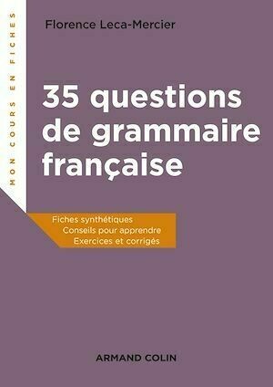 35 questions de grammaire française - Florence Mercier-Leca - Armand Colin