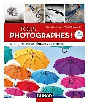 Tous photographes ! - Vincent Burgeon, Jacques Croizer - Dunod