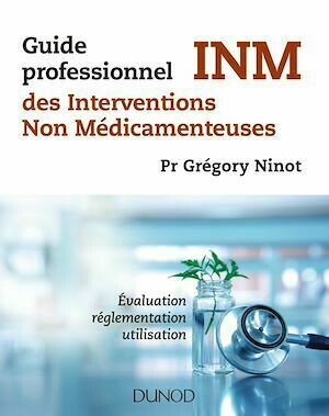 Guide professionnel des interventions non médicamenteuses - Grégory Ninot - Dunod