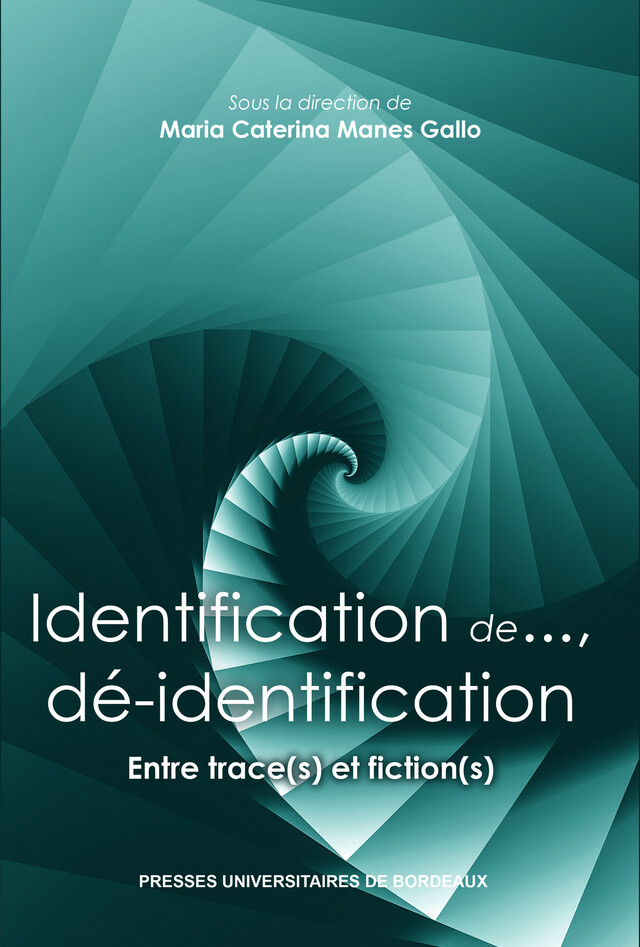 Identification de..., dé-identification -  - Presses universitaires de Bordeaux