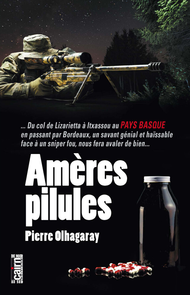 Amères pilules - Pierre Olhagaray - Cairn