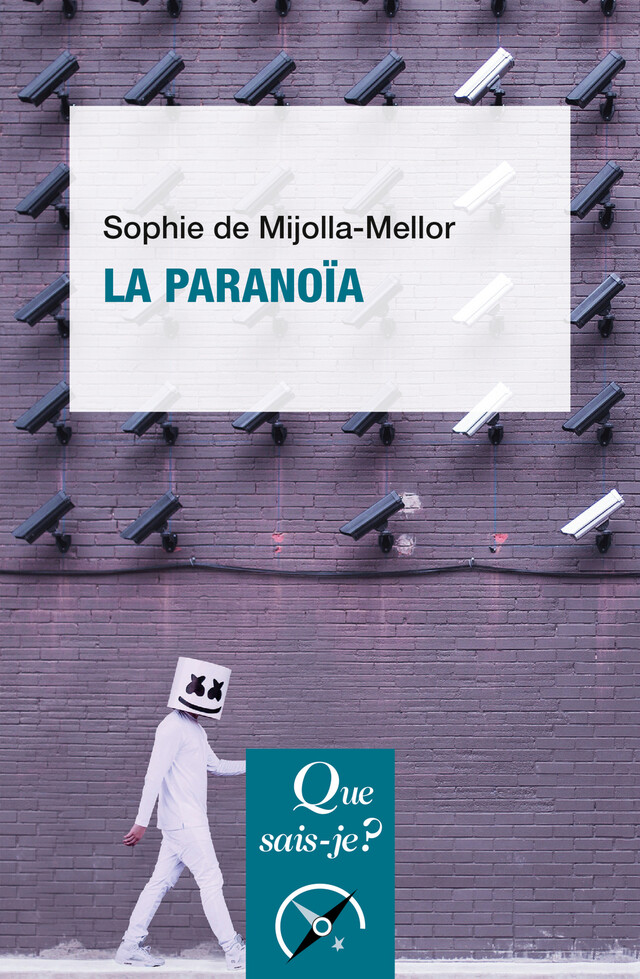 La paranoïa - Sophie de Mijolla-Mellor - Que sais-je ?