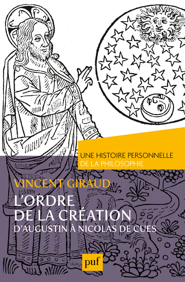 L'ordre de la Création.  Une histoire personnelle de la philosophie - Vincent Giraud - Presses Universitaires de France