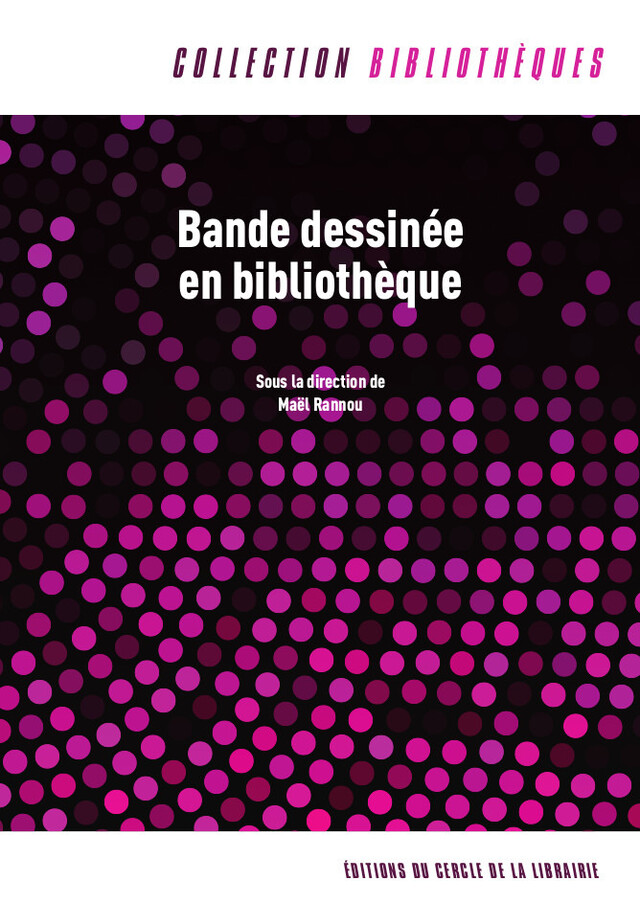 Bande dessinée en bibliothèque - Maël Rannou - Éditions du Cercle de la Librairie