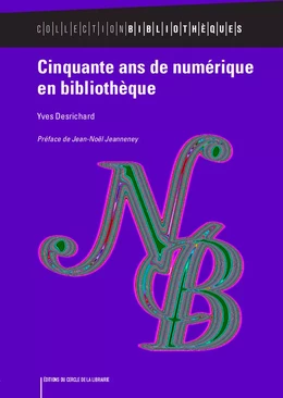 Cinquante ans de numérique en bibliothèque