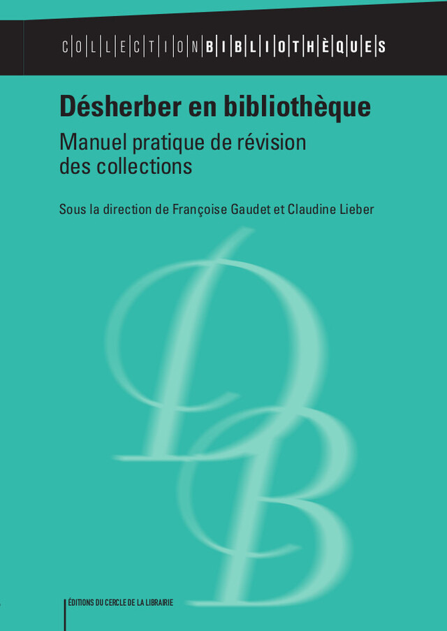 Désherber en bibliothèque - Françoise Gaudet, Claudine Lieber - Éditions du Cercle de la Librairie