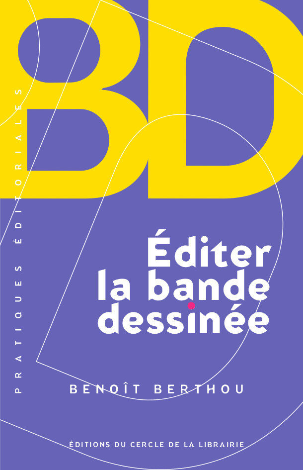 Editer la bande dessinée - Benoît Berthou - Éditions du Cercle de la Librairie