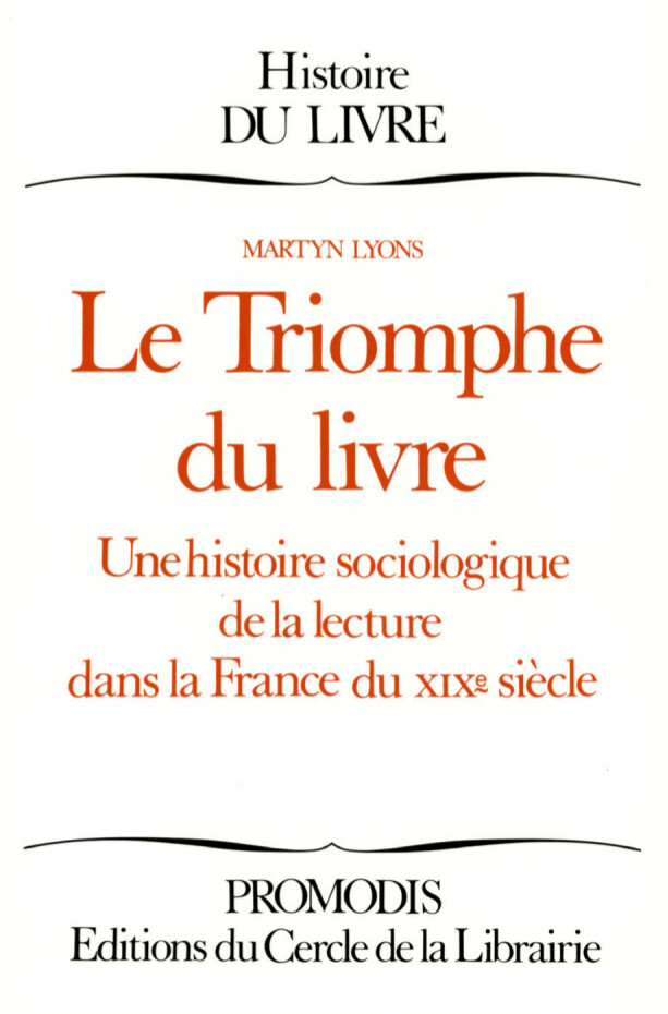 Le triomphe du livre - Martyn Lyons - Éditions du Cercle de la Librairie
